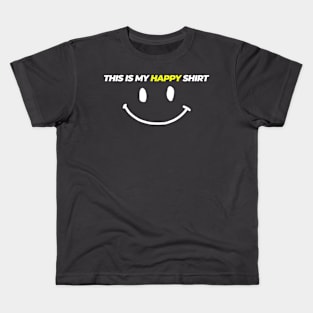 This is my happy shirt Kids T-Shirt